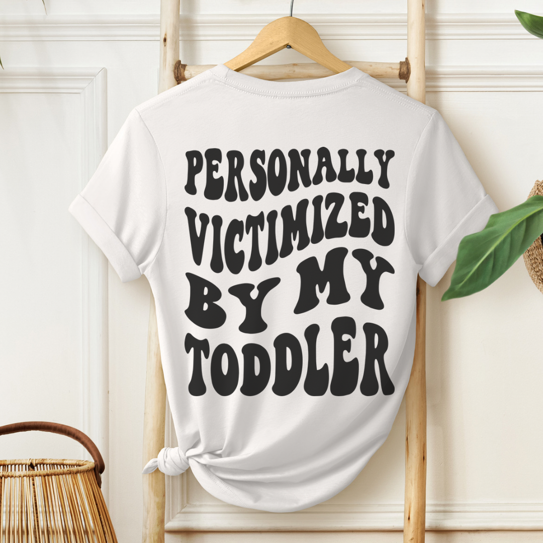 Victimized by my toddler