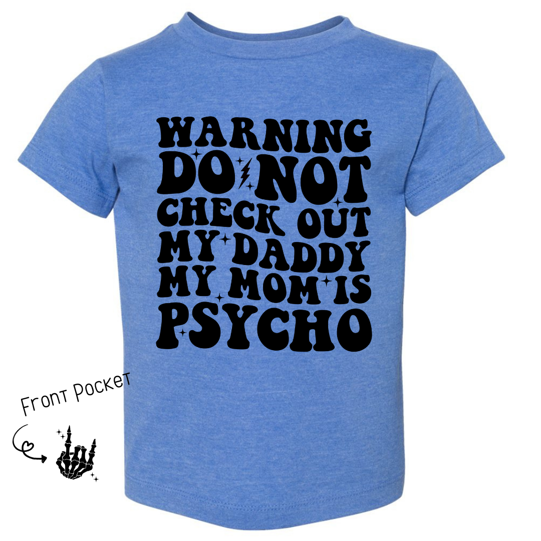 Moms Psycho Infant/Toddler